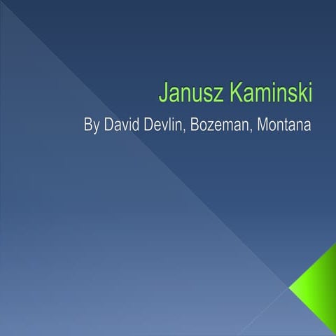 Janusz Kaminski | PPT | Free Download
