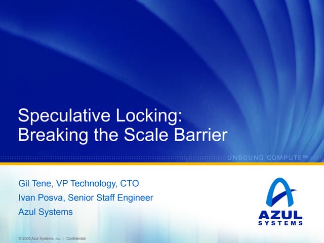 Speculative Locking: Breaking the Scale Barrier (JAOO 2005)