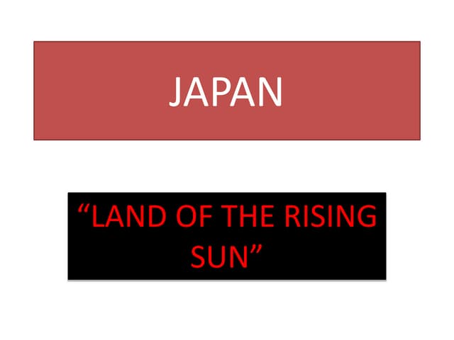 Japan-Land of the Rising Sun.pptx