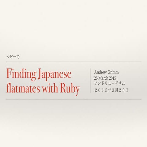 Finding Japanese flatmates with Ruby