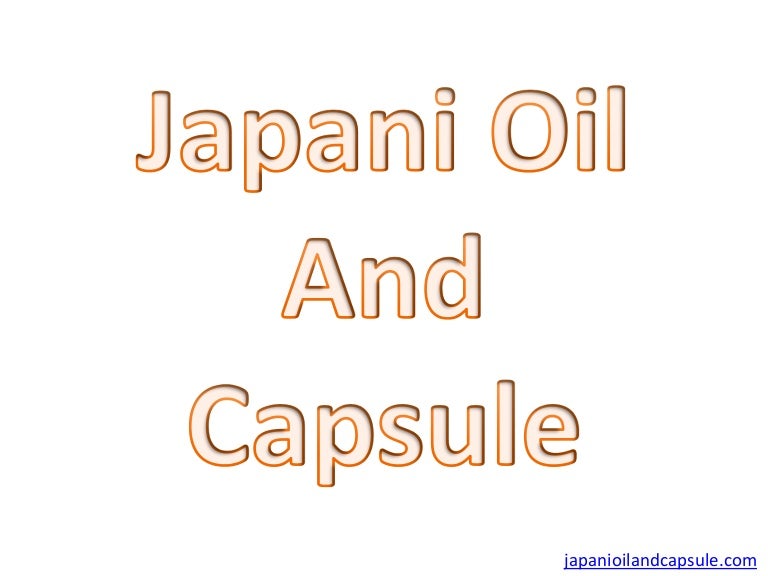 Japani oil and capsule products