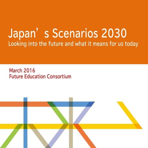 Japan’s Scenarios 2030 (Future Education Consortium)