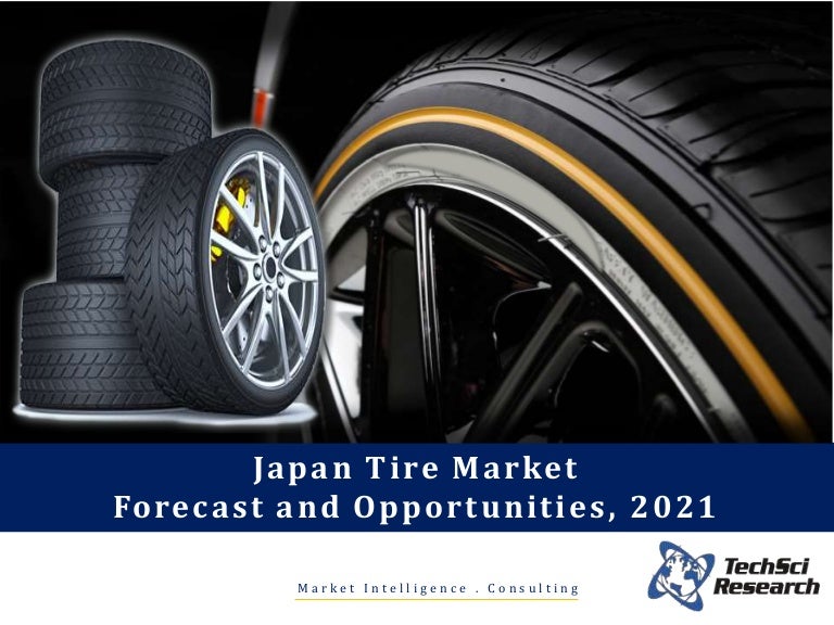 Japan tire (tyre) market forecast 2021 brochure