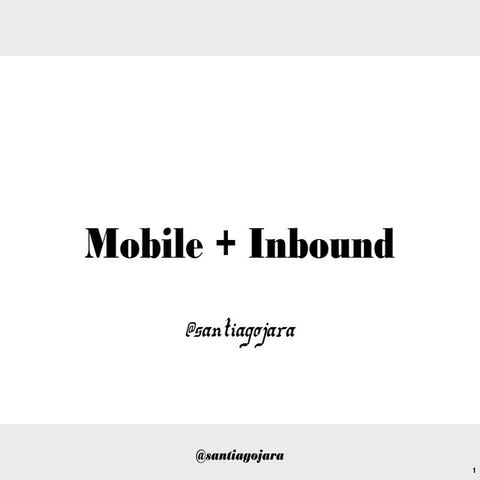 Santiago Jaramillo - Mobile + Inbound