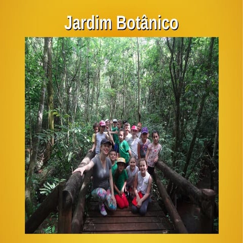 JARDIM BOTÂNICO!!