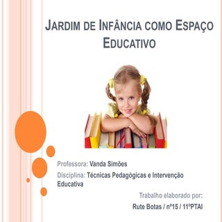 Jardim de infância como espaço educ...