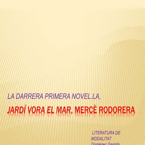 Quatre notes sobre Jardí vora el mar, de Mercè Rodoreda