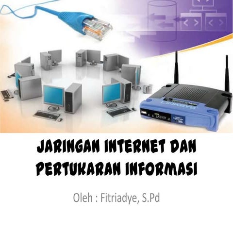 Jaringan internet dan pertukaran informasi