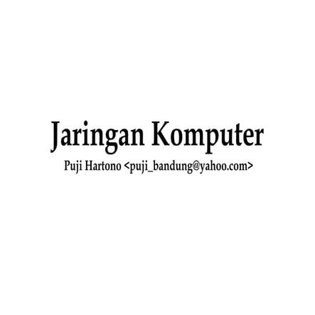 Materi kuliah tentang JAringan Komputer.ppt