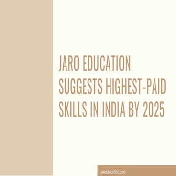 Jaro education suggests highest paid skills in India by 2025 | PPT