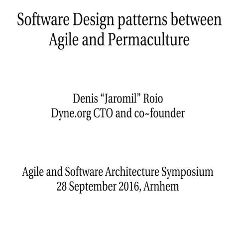 Software design patterns and lessons learned from nature - Jaromil