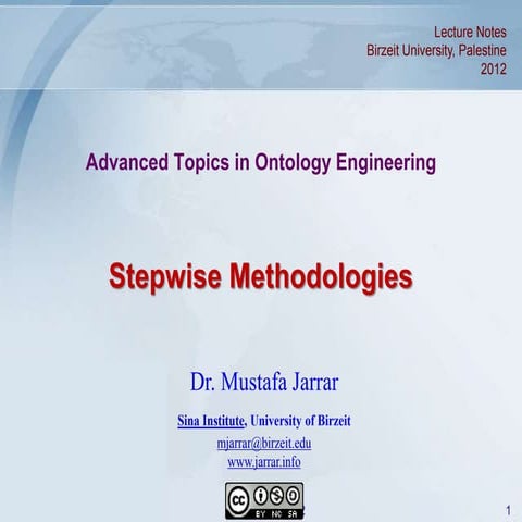 Jarrar: Stepwise Methodologies for Developing Ontologies