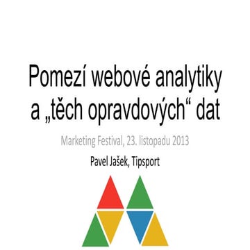 Pomezí webové analytiky a "těch opravdových" dat