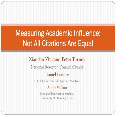 Measuring academic influence: Not all citations are equal