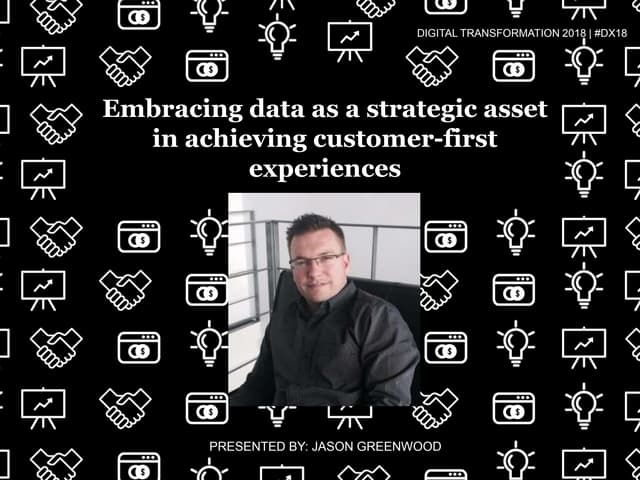 Jason Greenwood - Digital Transformation NZ Conference 2018 Presentation