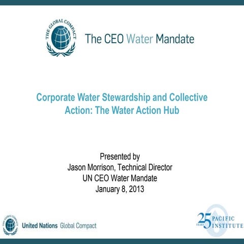 The UN Global Compact: CEO Water Mandate and the Water Action Hub
