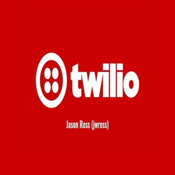 Jason Ross (jwross) EECS 441 Company Analysis - Twilio 