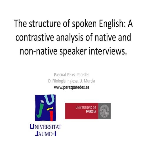 A contrastive analysis of native and non-native speaker interviews