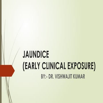 JAUNDICE for MBBS students ( 1st year early clinical exposure)