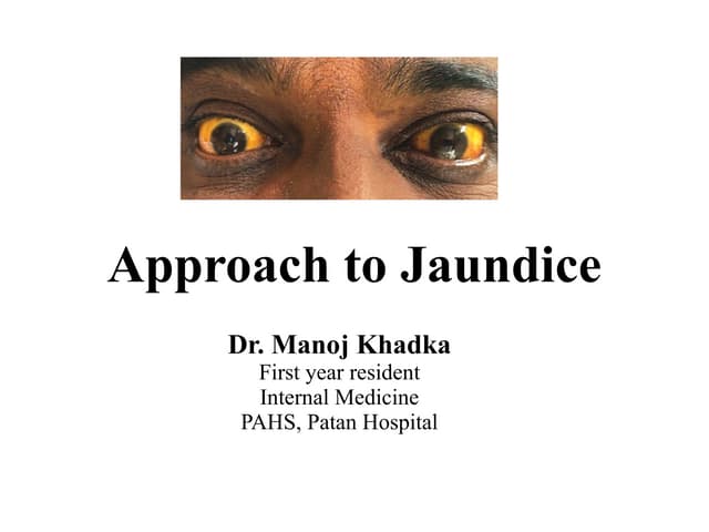 An approach to patient presenting with Jaundice