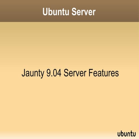 Jaunty 9.04 Server Features