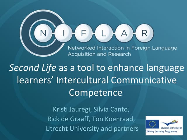 Second Life as a tool to enhance language learners’ Intercultural Communicati...