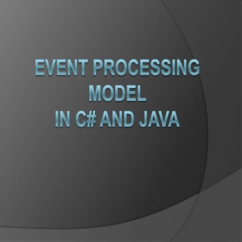 Java event processing model in c# and java | PPT