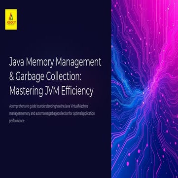 Java-Memory-Management-and-Garbage-Collection-Mastering-JVM-Efficiency.pdf
