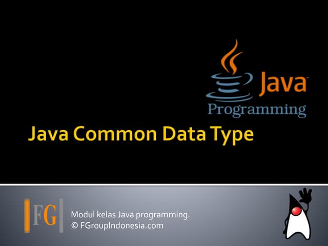 Modul Kelas Programming : Java Common Data Type