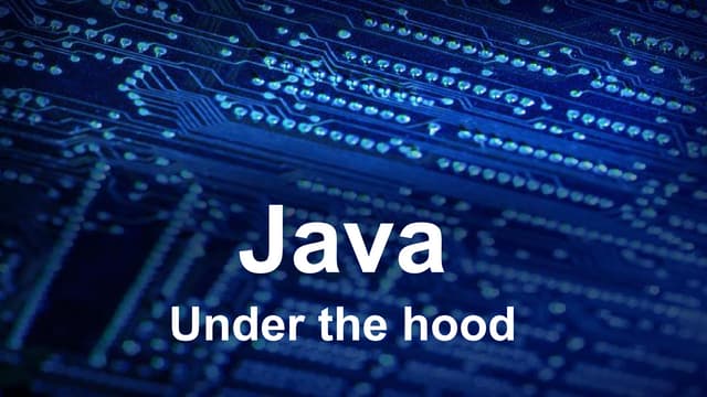Java under the hood