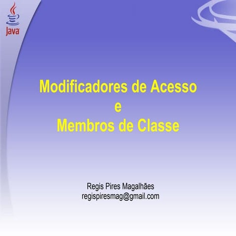 Java 08 Modificadores Acesso E Membros De Classe