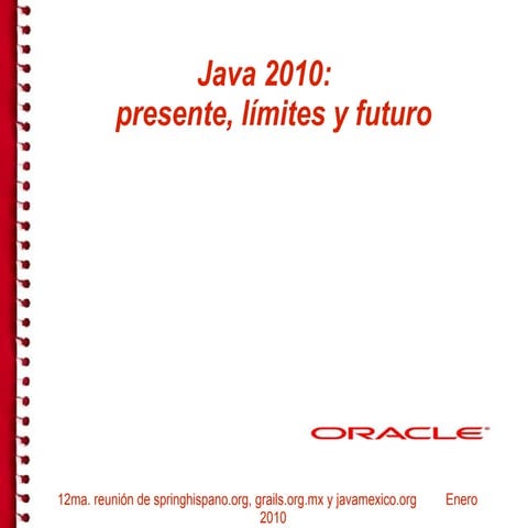 Java 2010: presente, límites y futuro