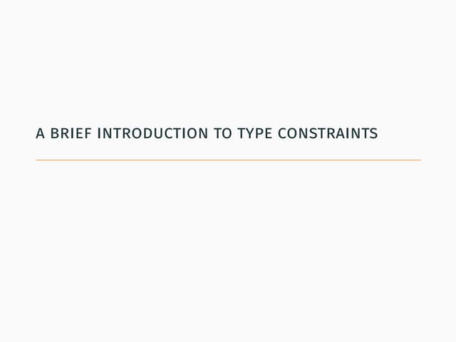 A Brief Introduction to Type Constraints