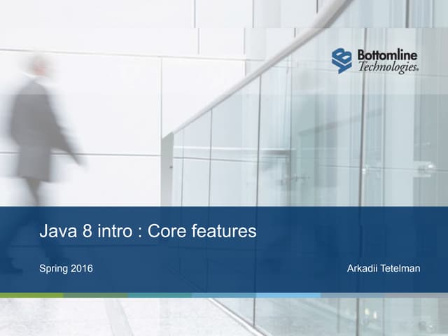 Java 8 Intro - Core Features