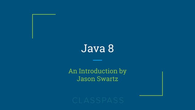 Java 8 - An Introduction by Jason Swartz