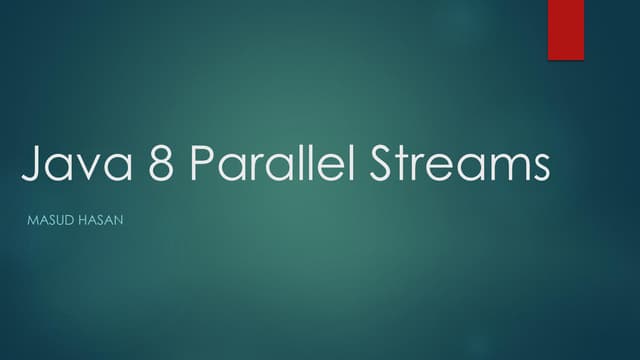 Java 8 parallel streams | PPT