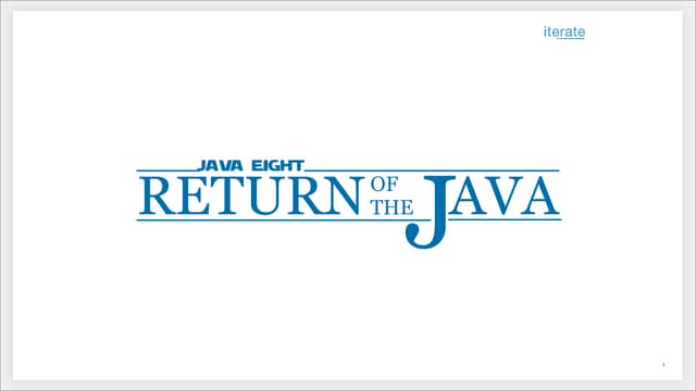 Java 8 - Return of the Java