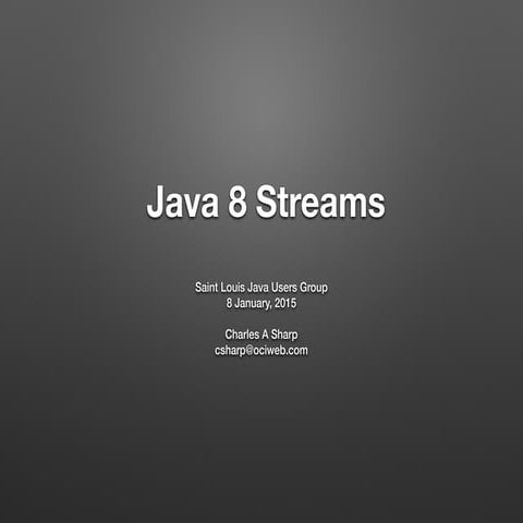 Charles Sharp: Java 8 Streams | PPT