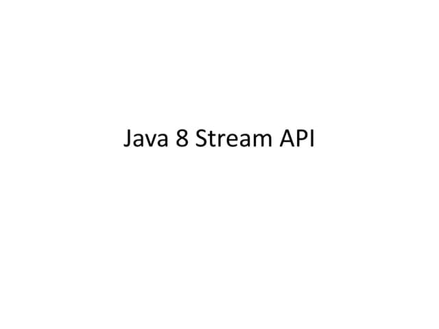 Java 8 streams | PPTX