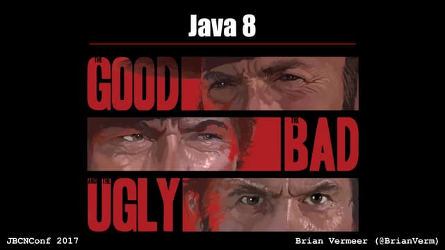 Java 8: the good, the bad and the ugly (JBCNConf 2017)
