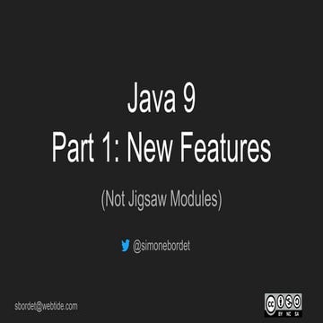 Java 9 - Part1: New Features (Not Jigsaw Modules) | PPT
