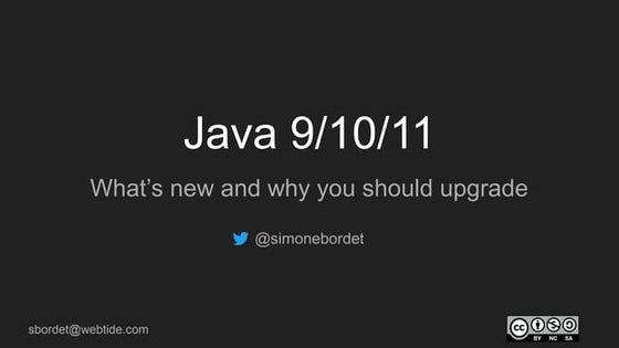 Java 9/10/11 - What's new and why you should upgrade