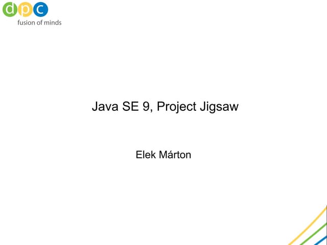 Java 9 and Project Jigsaw