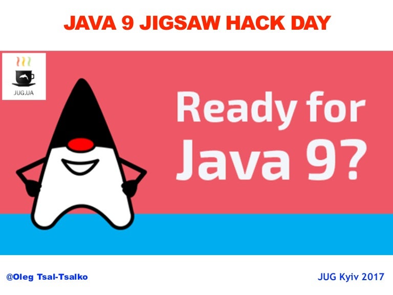 Jigsaw Java9: Java9とは わかりやすく | How Java 9 And Project Jigsaw May Break ...