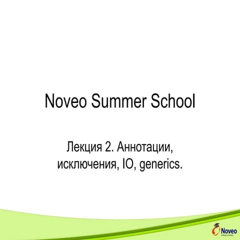 Android - 02 - annotations, exceptions, io, generics