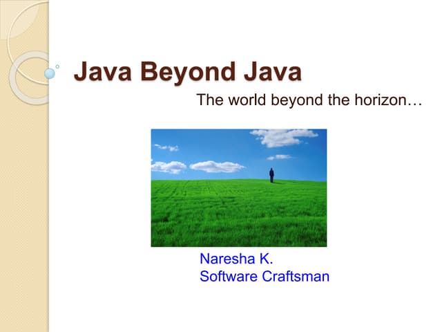 Java beyond Java - from the language to platform
