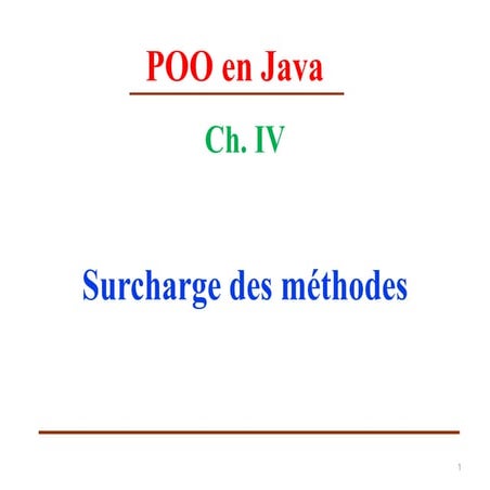 Java chap 04 surcharge des méthodes [mode de compatibilité]