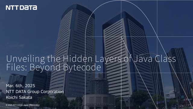 Unveiling the Hidden Layers of Java Class Files: Beyond Bytecode (Devnexus 2025)