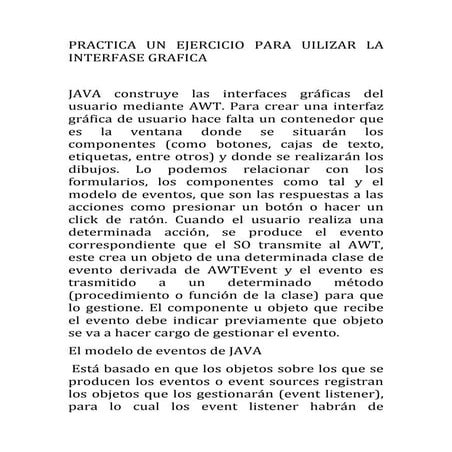 Java construye las interfaces gráficas del usuario mediante awt