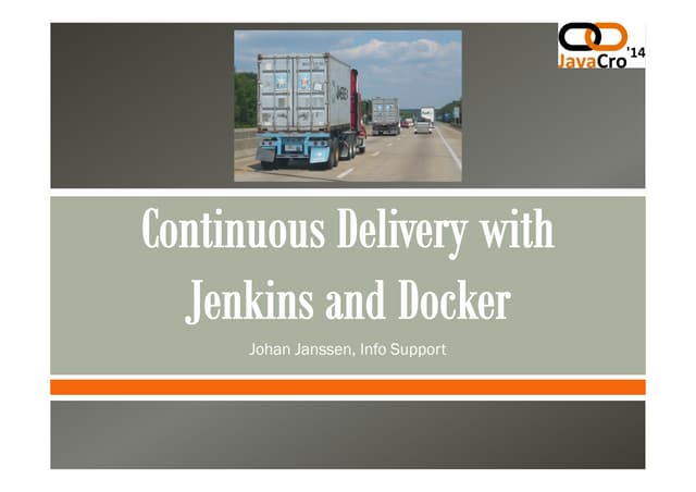 JavaCro'14 - Continuous delivery of Java EE applications with Jenkins and Doc...
